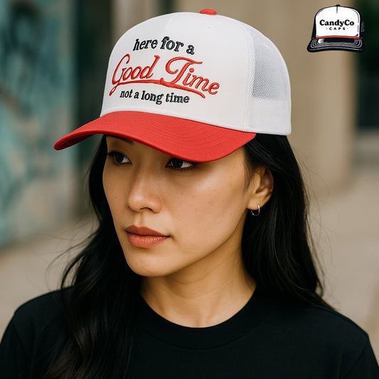 Here for a good time not a long time embroidered trucker 5 panel Hat